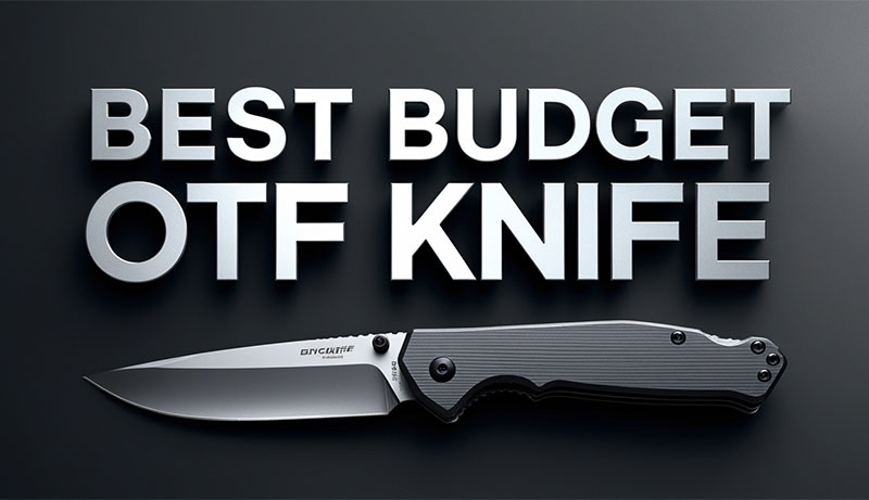 Best Budget OTF Knife – Top 5 Reviews In 2025